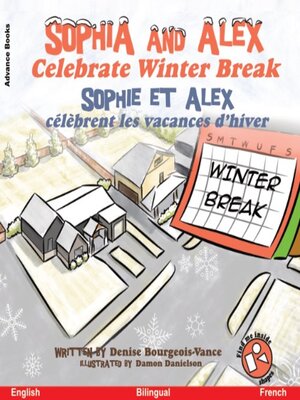 cover image of Sophia and Alex Celebrate Winter Break / Sophia et Alex Célèbrent les Vacances d'Hiver